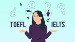 TOEFL vs IELTS: Whichone is Easier? 